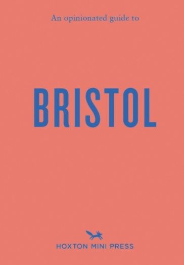 An Opinionated Guide to Bristol - Florence Filose