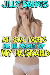 An Orc Does Me In Front Of My Husband