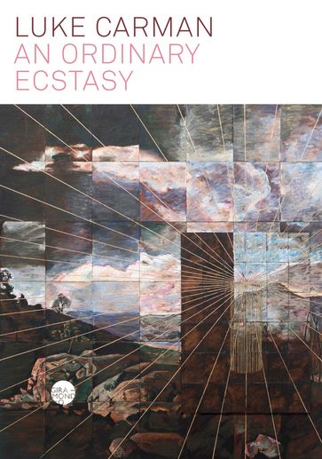 An Ordinary Ecstasy - Luke Carman