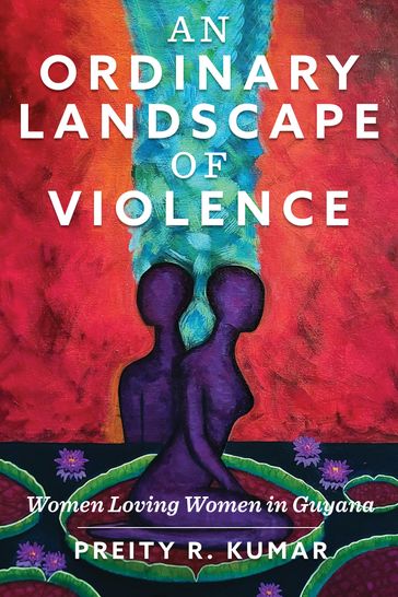 An Ordinary Landscape of Violence - Preity R. Kumar