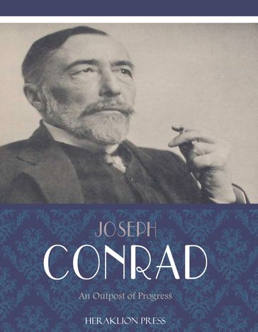 An Outpost of Progress - Joseph Conrad