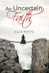 An Uncertain Faith