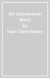 An Uncommon Story