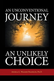 An Unconventional Journey.. an Unlikely Choice