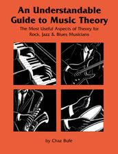 An Understandable Guide to Music Theory