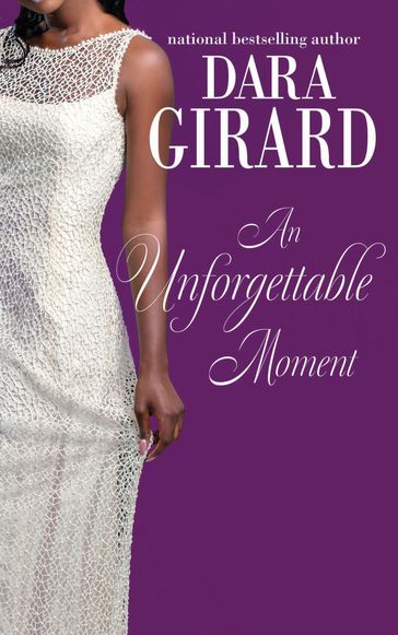 An Unforgettable Moment - Dara Girard