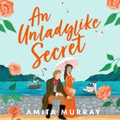 An Unladylike Secret (The Marleigh Sisters, Book 3)