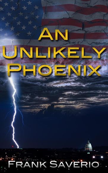 An Unlikely Phoenix - Frank Saverio