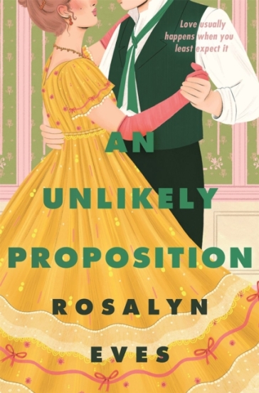 An Unlikely Proposition - Rosalyn Eves