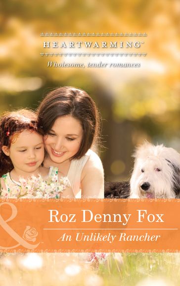 An Unlikely Rancher (Mills & Boon Heartwarming) - Roz Denny Fox