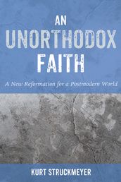 An Unorthodox Faith