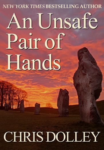 An Unsafe Pair of Hands - Chris Dolley