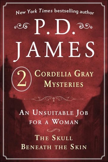 An Unsuitable Job for a Woman and The Skull Beneath the Skin - P. D. James