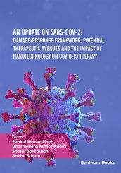 An Update on SARS-CoV-2: Damage-response Framework, Potential Therapeutic Avenues and the Impact of Nanotechnology on COVID-19 Therapy