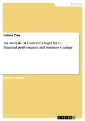 An analysis of Unilever s legal form, financial performance and business strategy