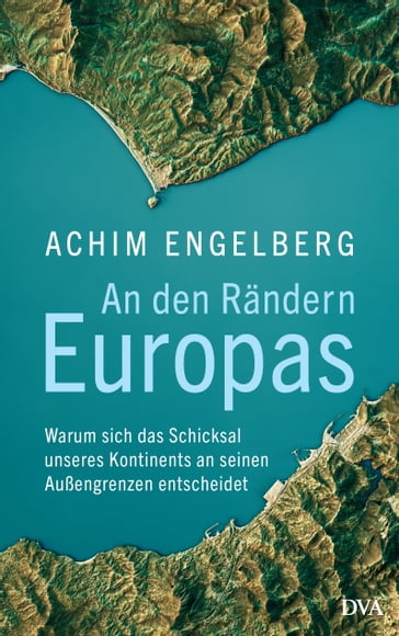An den Rändern Europas - Achim Engelberg