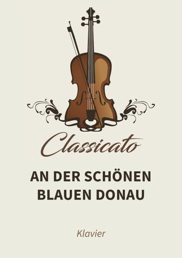 An der schönen blauen Donau - Johann Strauss II