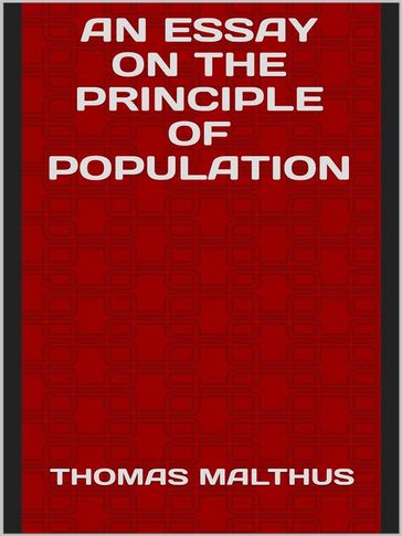 An essay on the principle of population - Thomas Malthus