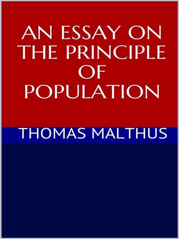 An essay on the principle of population - Thomas Malthus