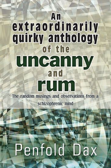 An extraordinarily quirky anthology of the uncanny and rum - Penfold Dax