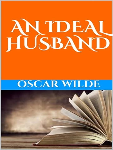An ideal husband - Wilde Oscar