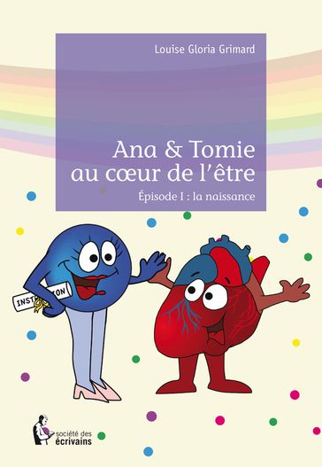 Ana & Tomie au coeur de l'être - Louise Grimard