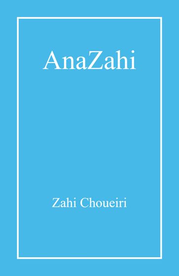 Ana Zahi - Zahi Choueiri