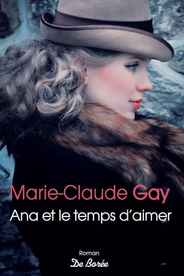 Ana et le temps d'aimer - Marie-Claude Gay