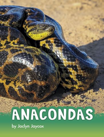 Anacondas - Jaclyn Jaycox