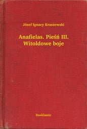 Anafielas. Pies III. Witoldowe boje