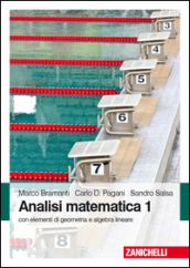 Analisi matematica 1. Con elementi di geometria e algebra lineare