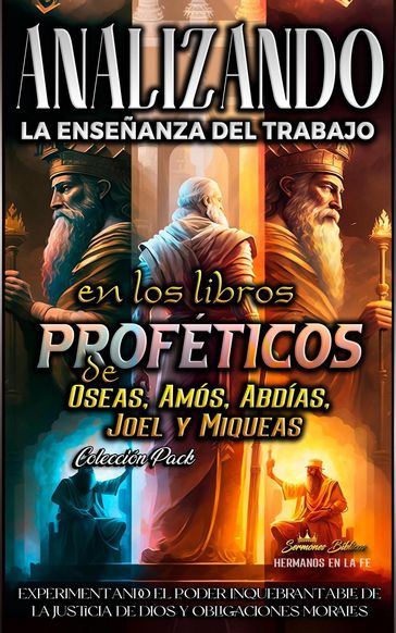 Analizando la Enseñanza del Trabajo en los Libros Proféticos de Oseas, Amós, Abdías, Joel y Miqueas - Sermones Bíblicos