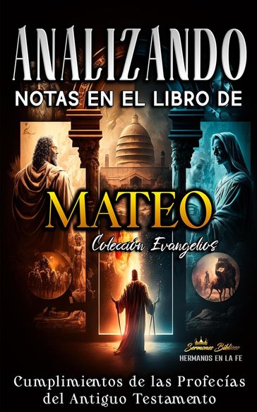 Analizando Notas en el Libro de Mateo: Cumplimientos de las Profecías del Antiguo Testamento - Sermones Bíblicos