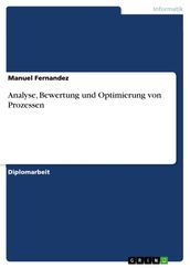 Analyse, Bewertung und Optimierung von Prozessen