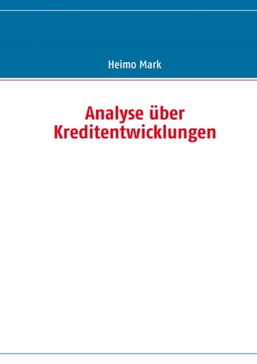 Analyse über Kreditentwicklungen - Heimo Mark