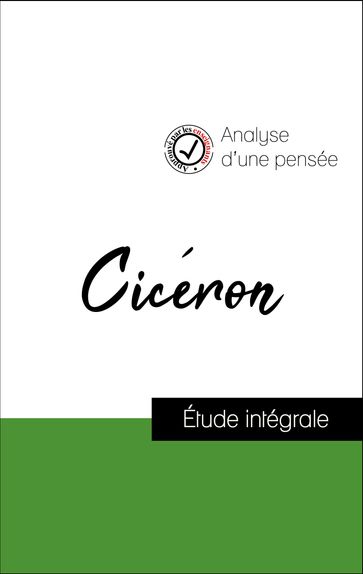 Analyse d'une pensée : Cicéron (résumé et fiche de lecture plébiscités par les enseignants sur fichedelecture.fr) - Cicéron