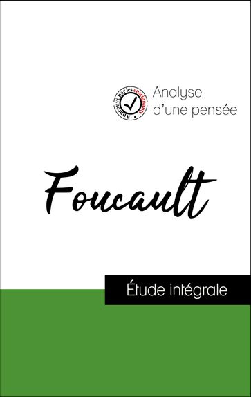 Analyse d'une pensée : Foucault (résumé et fiche de lecture plébiscités par les enseignants sur fichedelecture.fr) - Michel Foucault