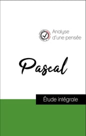 Analyse d une pensée : Pascal (résumé et fiche de lecture plébiscités par les enseignants sur fichedelecture.fr)