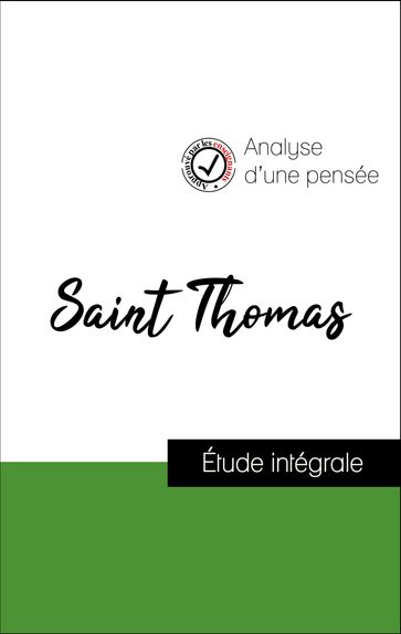 Analyse d'une pensée : Saint Thomas (résumé et fiche de lecture plébiscités par les enseignants sur fichedelecture.fr) - SAINT THOMAS