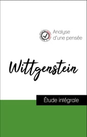 Analyse d une pensée : Wittgenstein (résumé et fiche de lecture plébiscités par les enseignants sur fichedelecture.fr)