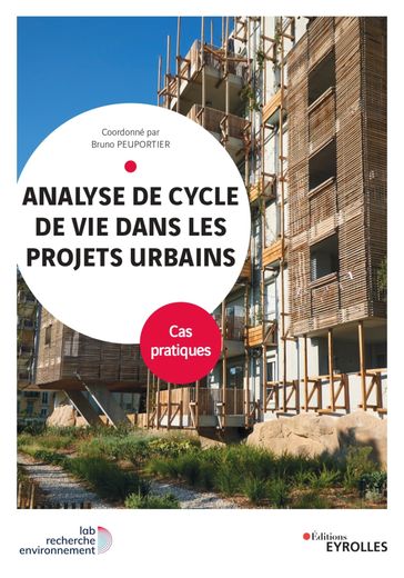 Analyse de cycle de vie dans les projets urbains : cas pratiques - Bruno Peuportier