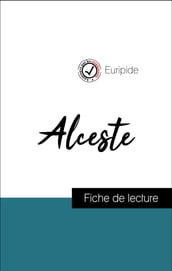 Analyse de l œuvre : Alceste (résumé et fiche de lecture plébiscités par les enseignants sur fichedelecture.fr)