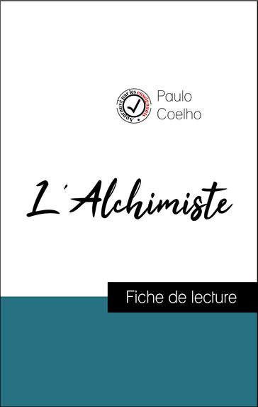 Analyse de l'œuvre : L'Alchimiste (résumé et fiche de lecture plébiscités par les enseignants sur fichedelecture.fr) - Paulo Coelho