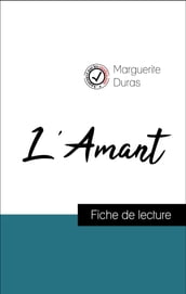 Analyse de l œuvre : L Amant (résumé et fiche de lecture plébiscités par les enseignants sur fichedelecture.fr)