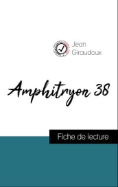 Analyse de l œuvre : Amphitryon 38 (résumé et fiche de lecture plébiscités par les enseignants sur fichedelecture.fr)