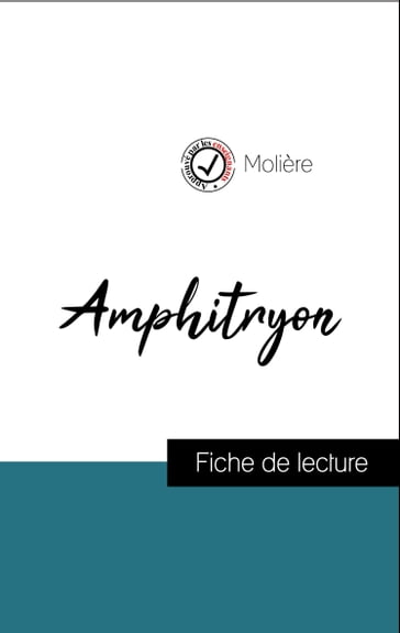 Analyse de l'œuvre : Amphitryon (résumé et fiche de lecture plébiscités par les enseignants sur fichedelecture.fr) - Molière