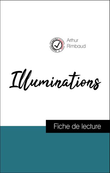 Analyse de l'œuvre : Illuminations (résumé et fiche de lecture plébiscités par les enseignants sur fichedelecture.fr) - Arthur Rimbaud