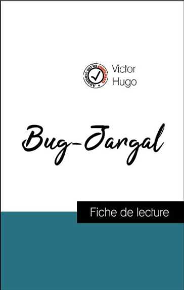 Analyse de l'œuvre : Bug-Jargal (résumé et fiche de lecture plébiscités par les enseignants sur fichedelecture.fr) - Victor Hugo