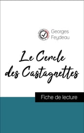 Analyse de l œuvre : Le Cercle des Castagnettes (résumé et fiche de lecture plébiscités par les enseignants sur fichedelecture.fr)