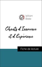 Analyse de l œuvre : Chants d Innocence et d Expérience (résumé et fiche de lecture plébiscités par les enseignants sur fichedelecture.fr)